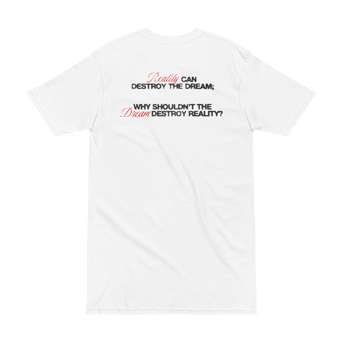 Men's Tee — '505' Chest & 'Reality Can Destroy the Dream; Why Shouldn't the Dream Destroy Reality?' Back Graphic