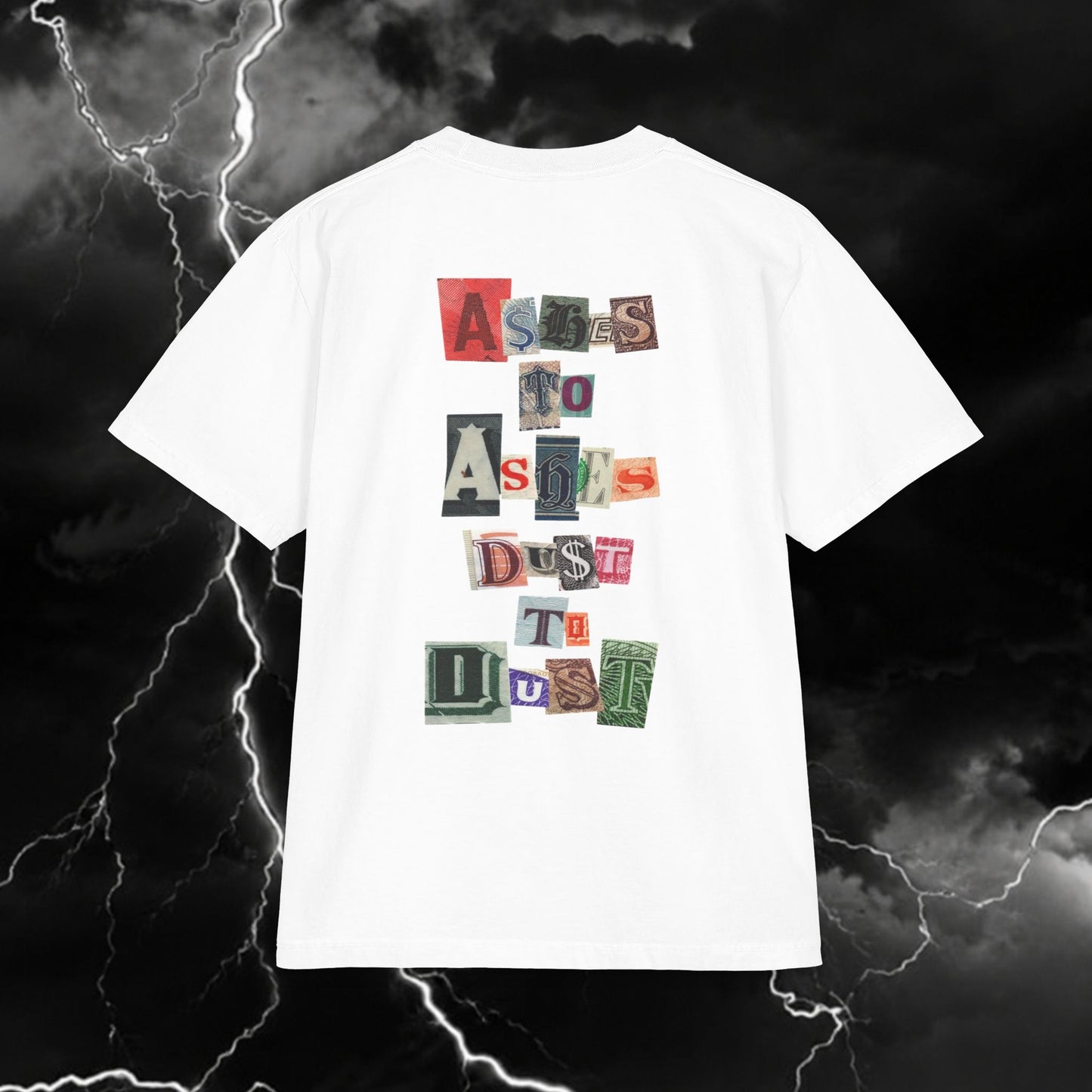Graphic Tee — 'Ashes to Ashes, Dust to Dust' Ransom-Cut Letter Back Print