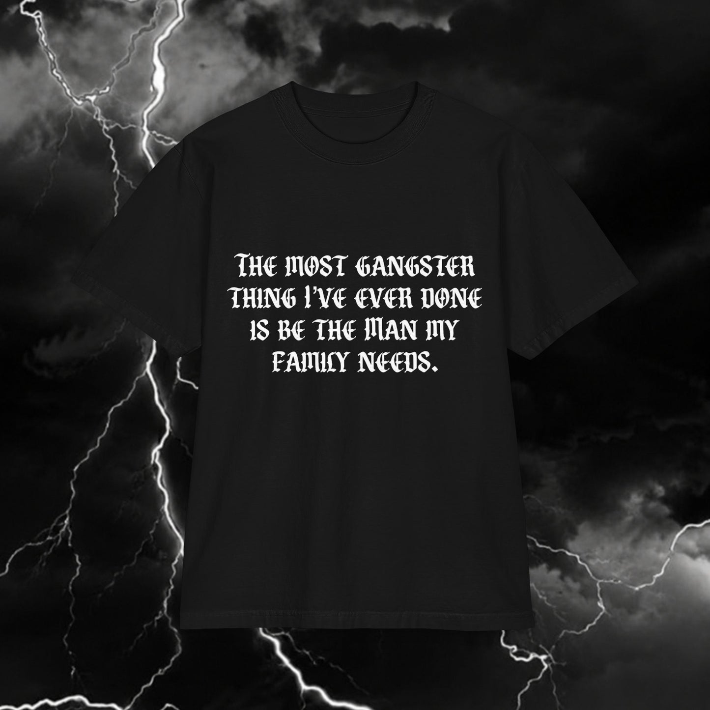 Short Sleeve T‑Shirt — "The Most Gangster Thing I've Ever Done Is Be The Man My Family Needs" with 505 Cactus Back Design